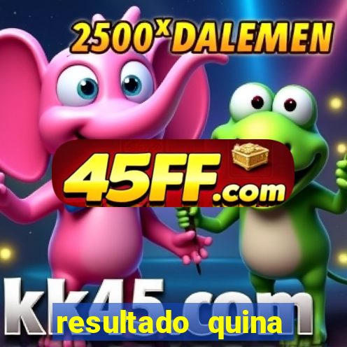 resultado quina giga bicho